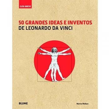 Guía Breve. 50 grandes ideas e inventos de Leonardo da Vinci - WALLACE, MARINA