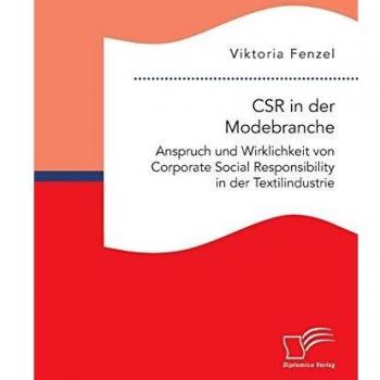 Libro Responsabilidad Social Corporativa en la Industria de la Moda: Realidad y Expectativas de Viktoria Fenzel