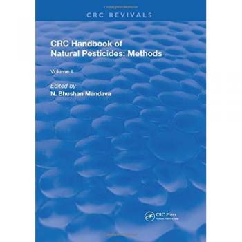 Handbook of Natural Pesticides: Methods: Volume II: Isolation and Identification