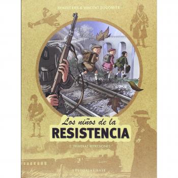 Los niños de la resistencia 2. Primeras represiones - Ers, Benoît/dugomier, Vincent