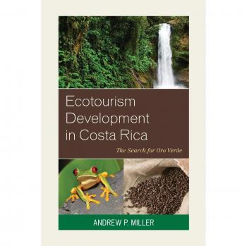 Ecotourism Development in Costa Rica: The Quest for Green Gold