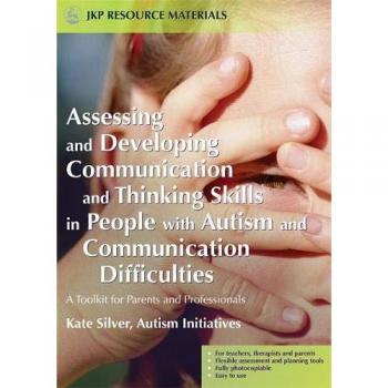 Communication and Thinking Skills Toolkit for Autism: A Resource for Parents and Professionals