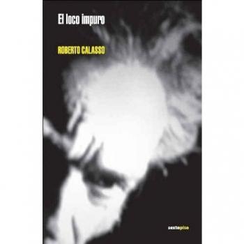 Loco Impuro,El - Roberto Calasso