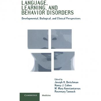 Trastornos del Lenguaje, Aprendizaje y Comportamiento: Perspectivas Desarrollo, Biológicas y Clínicas - Edición Cambridge