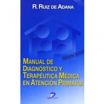 Manual de diagnóstico y terapéutica médica en atención primaria - 9788479785017