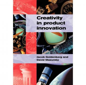 Creativity in Product Innovation: Paperback Edition by Jacob Goldenberg