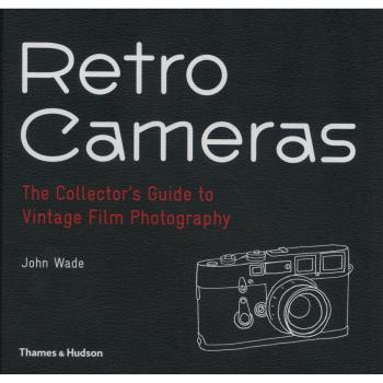 Retro Cameras: The Collector's Guide to Vintage Film Photography