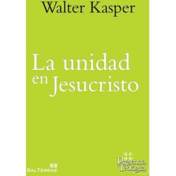 Unidad en Jesucristo: 246 - KASPER, WALTER