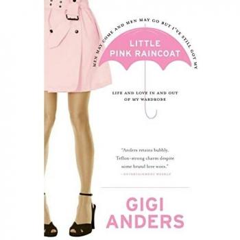 Little Pink Raincoat: Life and Love In and Out of My Wardrobe