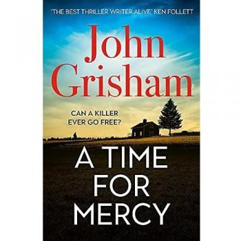A Time For Mercy - Novela de ficción legal, escrita por John Grisham, publicada en 2020; se centra en un caso de asesinato y la búsqueda de justicia en el sur de Estados Unidos, con personajes complejos y giros