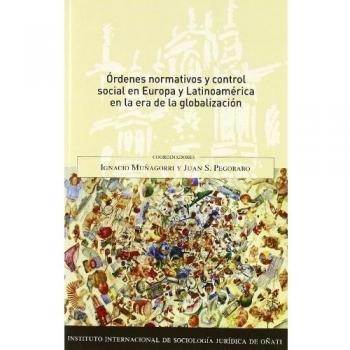 Ãrdenes normativos y control social en Europa y LatinoamÃ©rica en la era de la globalizaciÃ³n