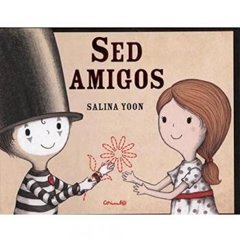 SED AMIGOS - Salina Yoon