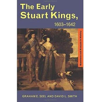 The Early Stuart Kings, 1603-1642