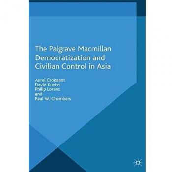 Democratization and Civilian Control in Asia