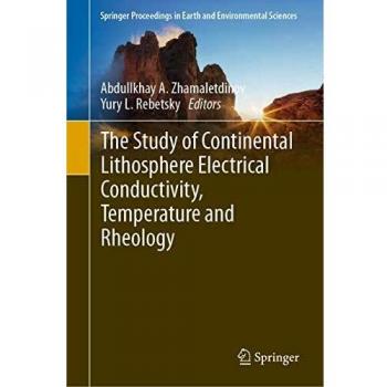 The Study of Continental Lithosphere Electrical Conductivity, Temperature and Rheology