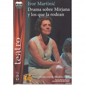 Drama sobre Mirjana y los que la rodean - Martinic, Ivor