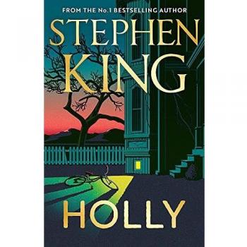 Holly: The chilling new masterwork from the No. 1 Sunday Times bestseller (Holly Gibney, 3)