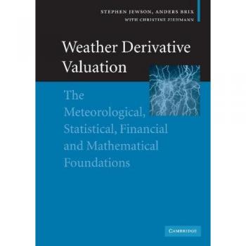 Valoración de Derivados Climáticos: Fundamentos Meteorológicos, Estadísticos, Financieros y Matemáticos