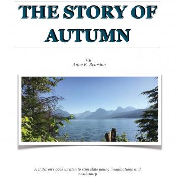 Historia de Otoño - Libro en Rústica por Anne E. Reardon: Cómo Comenzó el Otoño