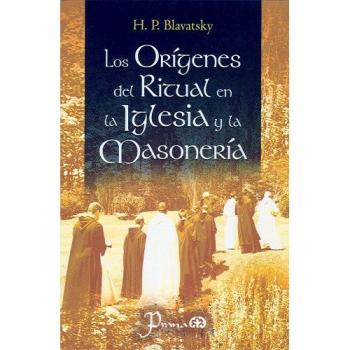 Origenes Del Ritual En La Iglesia Y La Masoneria / Rituals' Origin