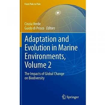 Adaptation and Evolution in Marine Environments, Volume 2: The Impacts of Global Change on Biodiversity