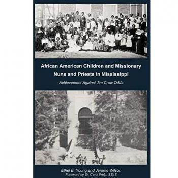 Logros de Niños Afroamericanos y Monjas y Sacerdotes Misioneros en Mississippi: Superando las Adversidades del Jim Crow, por Ethel E. Young - Edición en Tapa Blanda