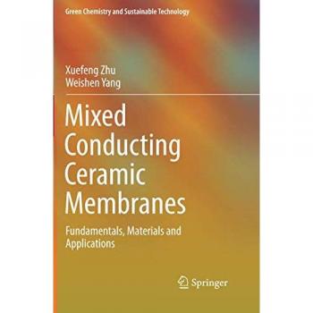 Mixed Conducting Ceramic Membranes: Fundamentals, Materials and Applications