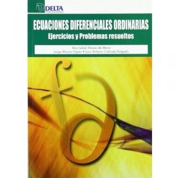 Ecuaciones diferenciales ordinarias: ejercicios y problemas resueltos