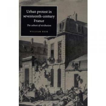 Protestas Urbanas en Francia del Siglo XVII: La Cultura de la Retribución - Edición en Rústica de Cambridge