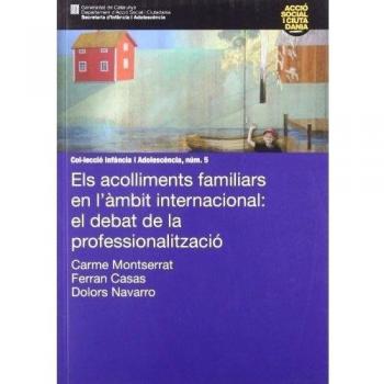 acolliments familiars en l'àmbit internacional: el debat de la professionalització/Els