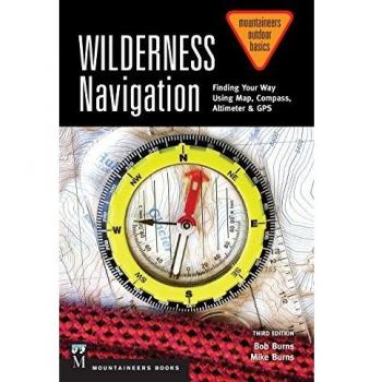 Wilderness Navigation: Finding Your Way Using Map, Compass, Altimeter & Gps, 3rd Edition