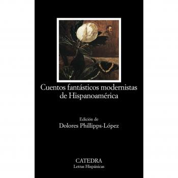 Cuentos fantásticos modernistas de Hispanoamérica - Phillipps-lopez, Dolores , Ed. Lit.