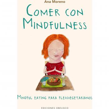 Comer con Mindfulness - Ana Moreno