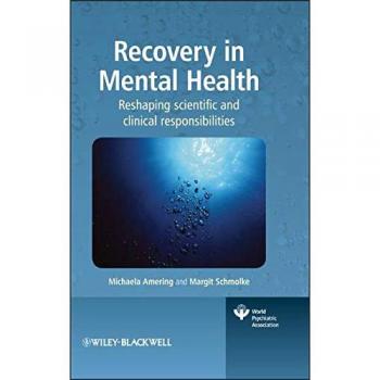Recovery in Mental Health: Reshaping scientific and clinical responsibilities