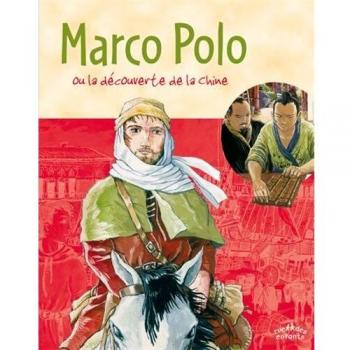 Marco Polo: Ou la découverte de la Chine