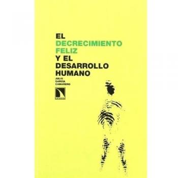 Decrecimiento Feliz Y El Desarrol
