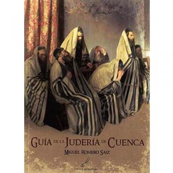 GUÍA DE LA JUDERÍA DE CUENCA