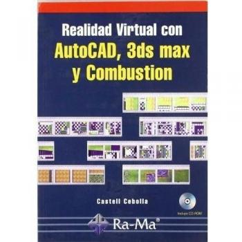 Realidad virtual con AutoCAD, 3ds max y Combustion.