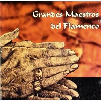 Grandes Maestros Del Flamenco