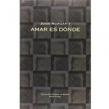 Amar es dónde: Estimar és un lloc: 25 - Joan Margarit