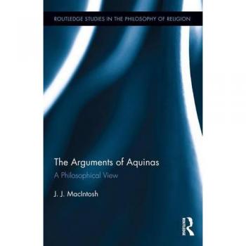 The Arguments of Aquinas: A Philosophical View
