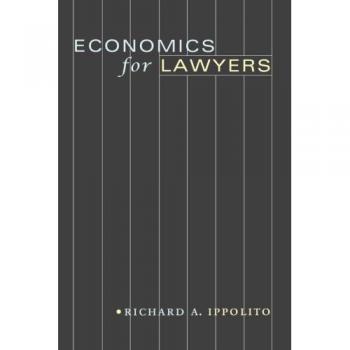 Economics for Lawyers: Ippolito & Princeton Edition