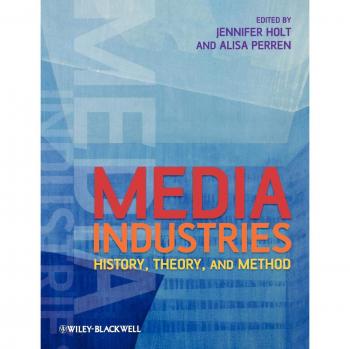 Media Industries: History, Theory, and Method - Paperback Edition