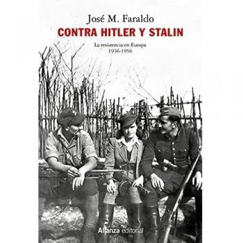 Contra Hitler y Stalin. La resistencia en Europa