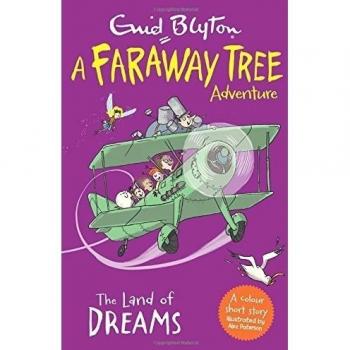 The Land of Dreams: A Faraway Tree Adventure