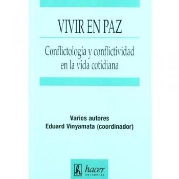 VIVIR EN PAZ CONFLICTOLOGIA CONFLICTIVIDAD EN LA