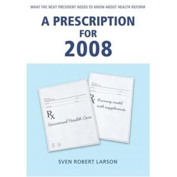 Libro de Salud: Una Receta para 2008 - Lo que el Próximo Presidente Necesita Saber sobre la Reforma Sanitaria (Tapa Blanda)