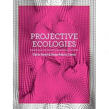 Projective Ecologies: Climate Age Research and Design by Chris Reed - Actar Publishers