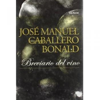 Breviario del vino - Caballero Bonald Jose Manuel