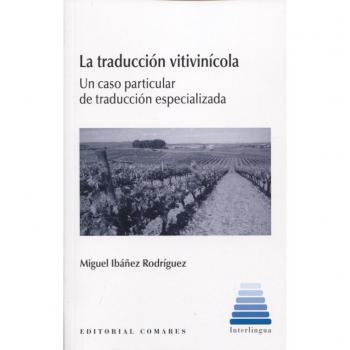 Traducción vitivinícola, La. Un caso particular de traducción especializada